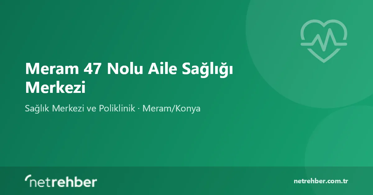 Meram 47 Nolu Aile Sağlığı Merkezi kapak görseli