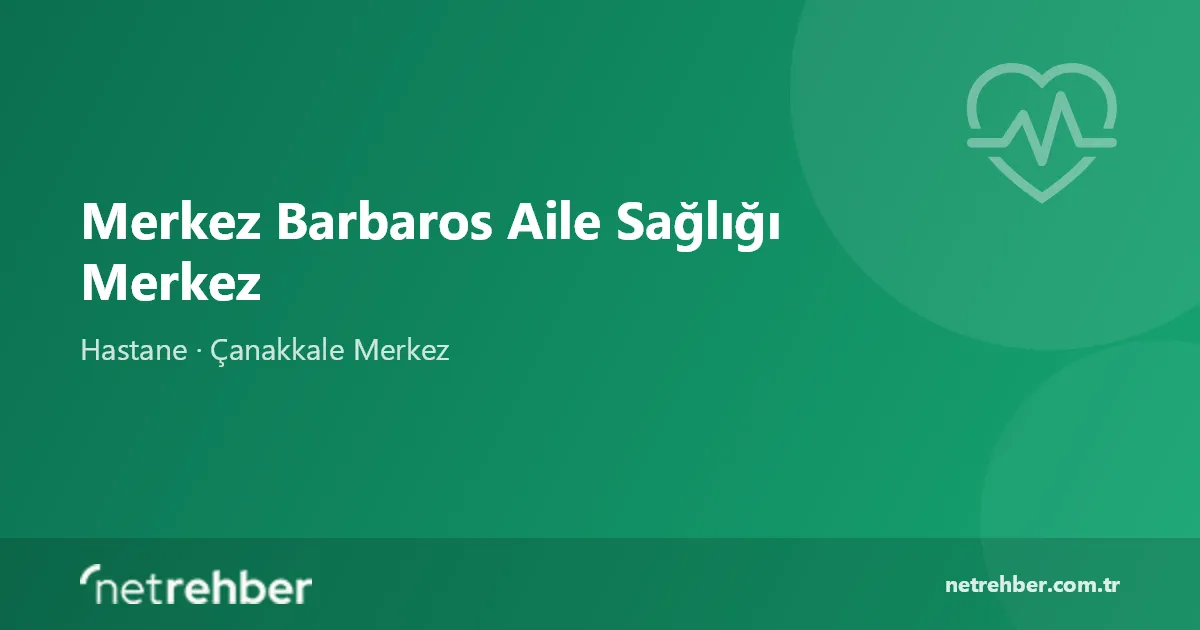 Merkez Barbaros Aile Sağlığı Merkez kapak görseli