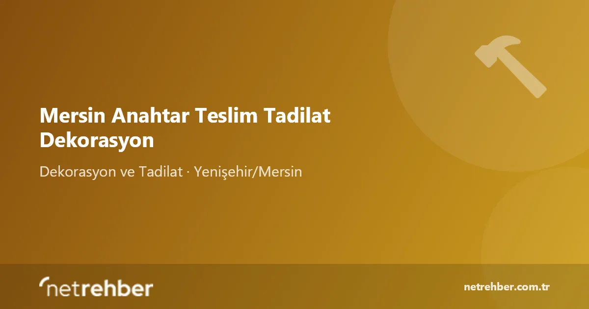 Mersin Anahtar Teslim Tadilat Dekorasyon kapak görseli
