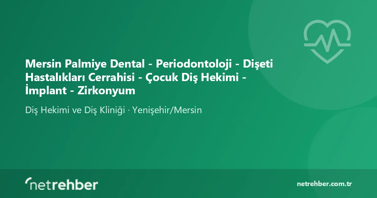 Mersin Palmiye Dental - Periodontoloji - Dişeti Hastalıkları Cerrahisi - Çocuk Diş Hekimi - İmplant - Zirkonyum kapak görseli
