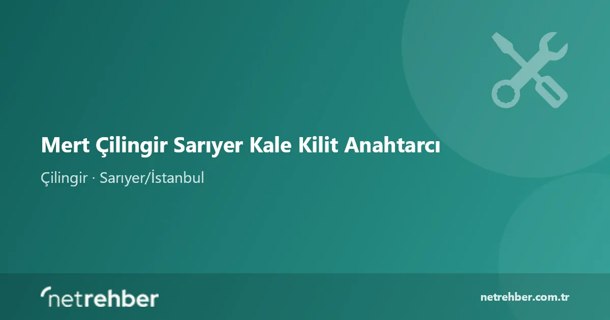 Mert Çilingir Sarıyer Kale Kilit Anahtarcı kapak görseli