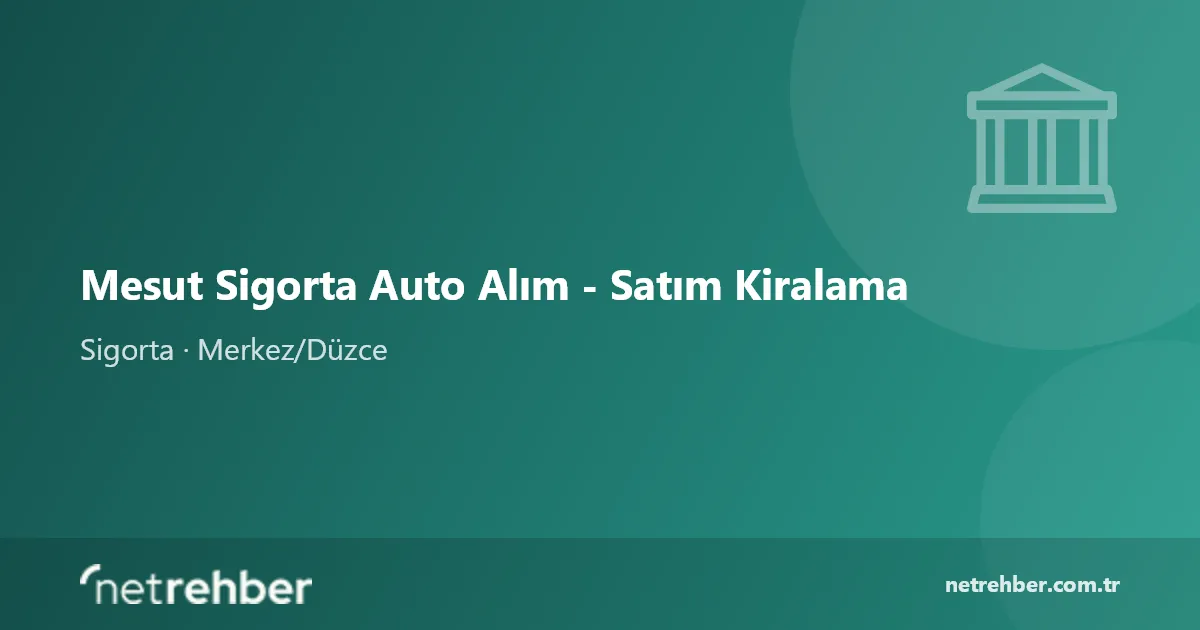 Mesut Sigorta Auto Alım - Satım Kiralama kapak görseli