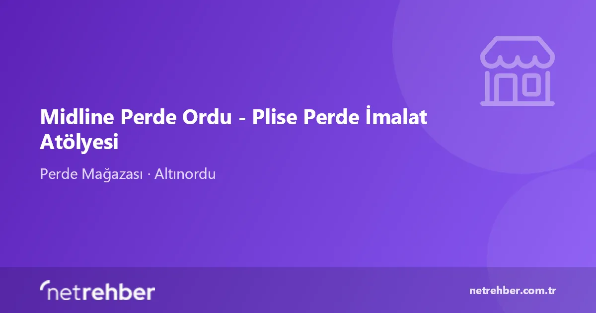 Midline Perde Ordu - Plise Perde İmalat Atölyesi kapak görseli