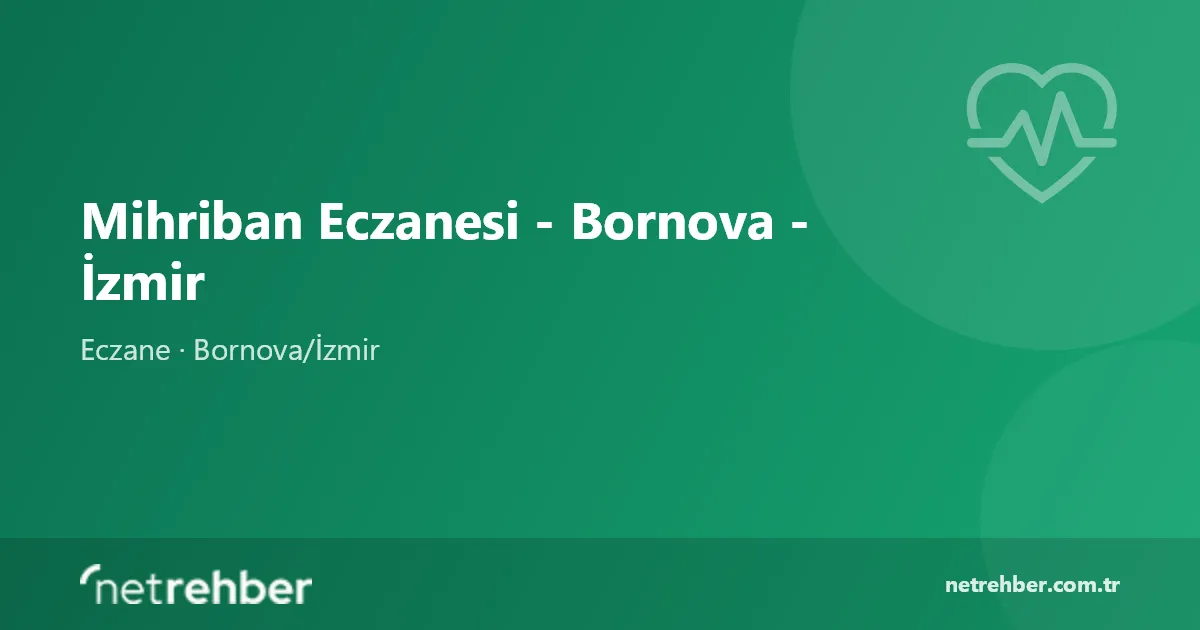 Mihriban Eczanesi - Bornova - İzmir kapak görseli