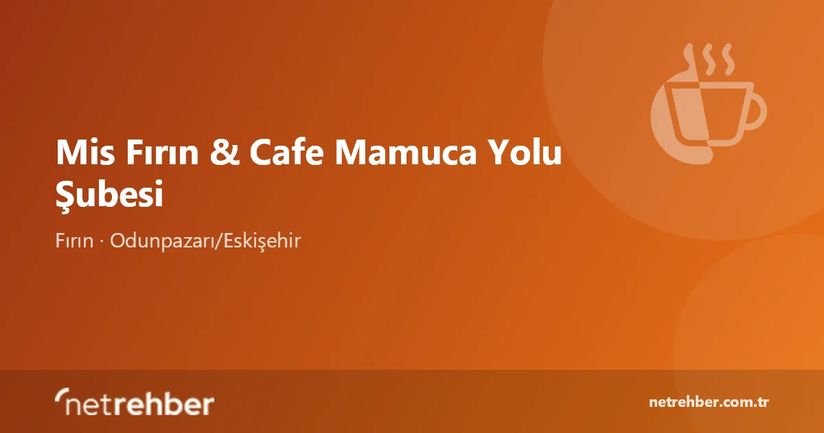 Mis Fırın & Cafe Mamuca Yolu Şubesi kapak görseli