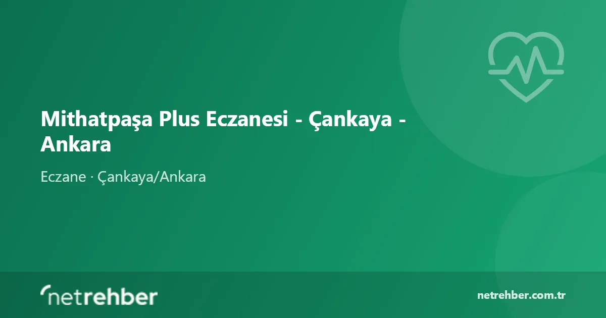 Mithatpaşa Plus Eczanesi - Çankaya - Ankara kapak görseli