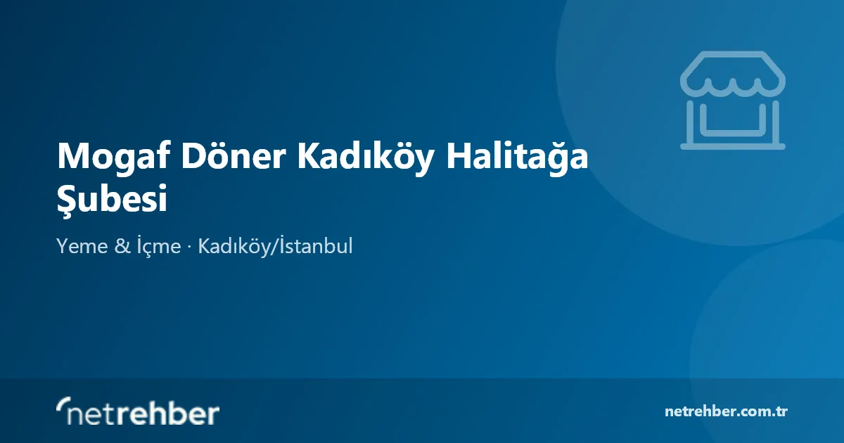 Mogaf Döner Kadıköy Halitağa Şubesi kapak görseli