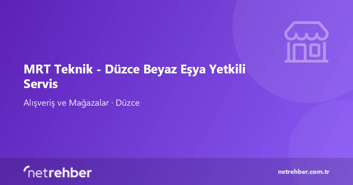 MRT Teknik - Düzce Beyaz Eşya Yetkili Servis kapak görseli