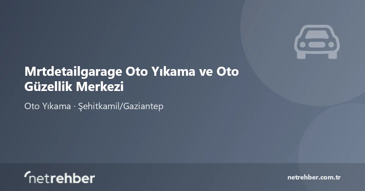 Mrtdetailgarage Oto Yıkama ve Oto Güzellik Merkezi kapak görseli