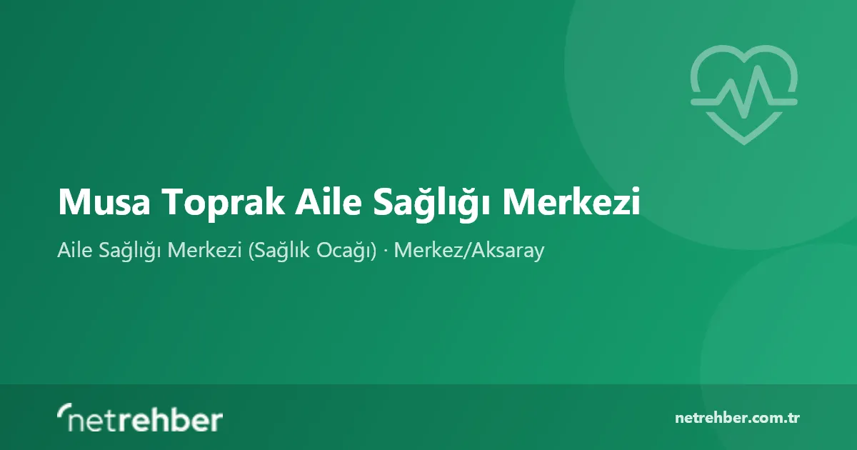 Musa Toprak Aile Sağlığı Merkezi kapak görseli