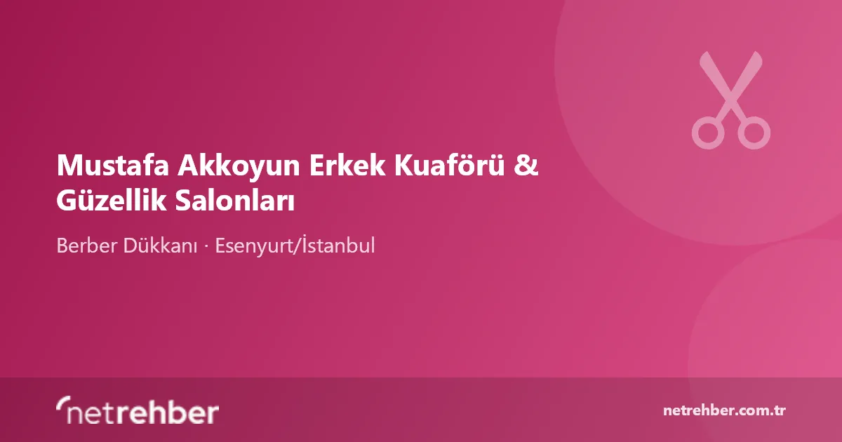 Mustafa Akkoyun Erkek Kuaförü & Güzellik Salonları kapak görseli