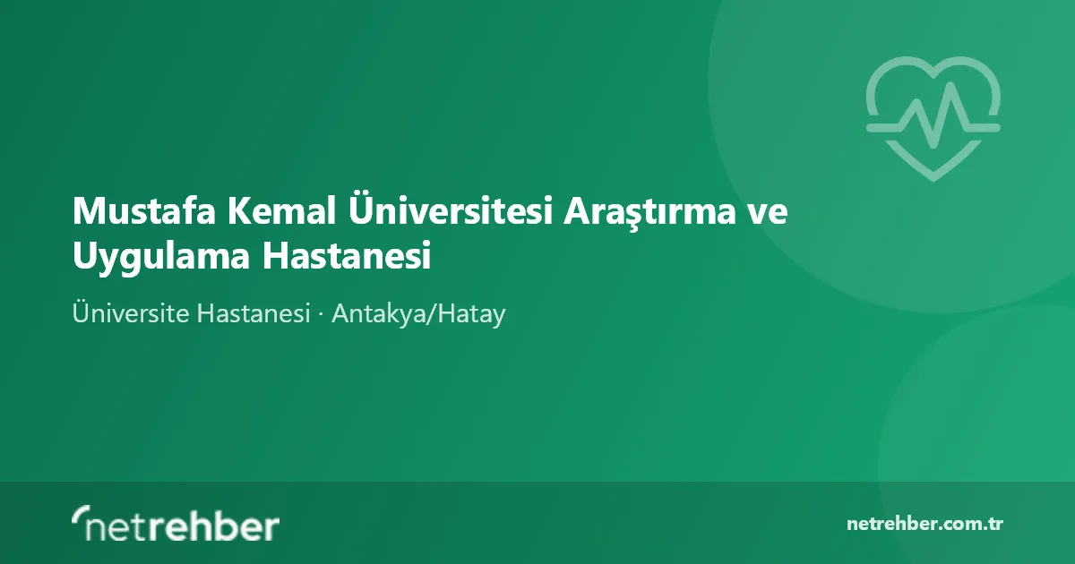Mustafa Kemal Üniversitesi Araştırma ve Uygulama Hastanesi kapak görseli