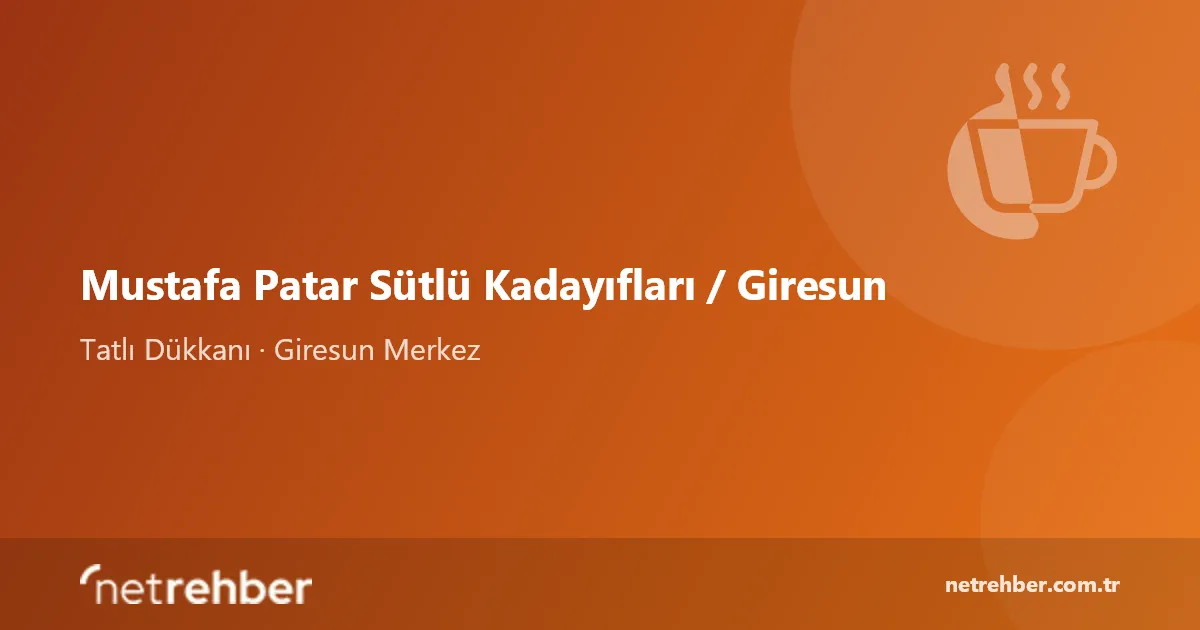 Mustafa Patar Sütlü Kadayıfları / Giresun kapak görseli