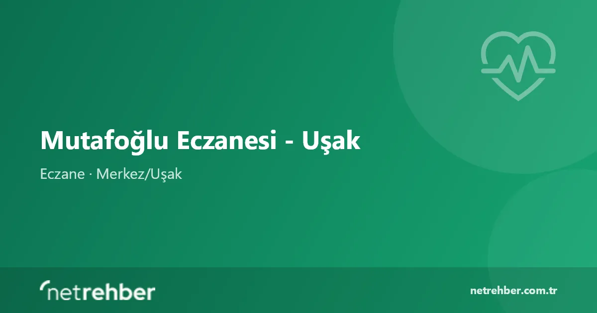 Mutafoğlu Eczanesi - Uşak kapak görseli