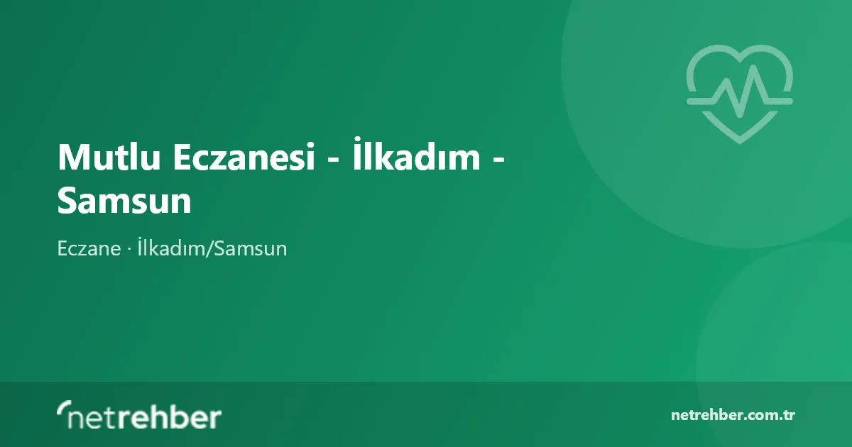 Mutlu Eczanesi - İlkadım - Samsun kapak görseli