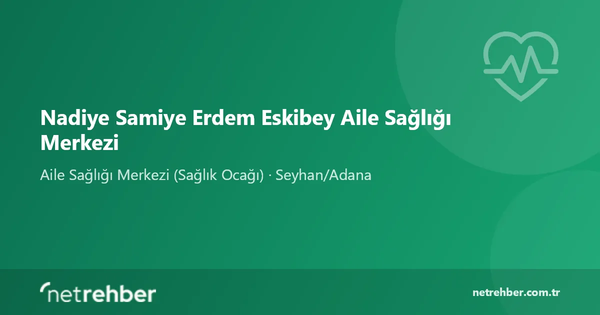 Nadiye Samiye Erdem Eskibey Aile Sağlığı Merkezi kapak görseli