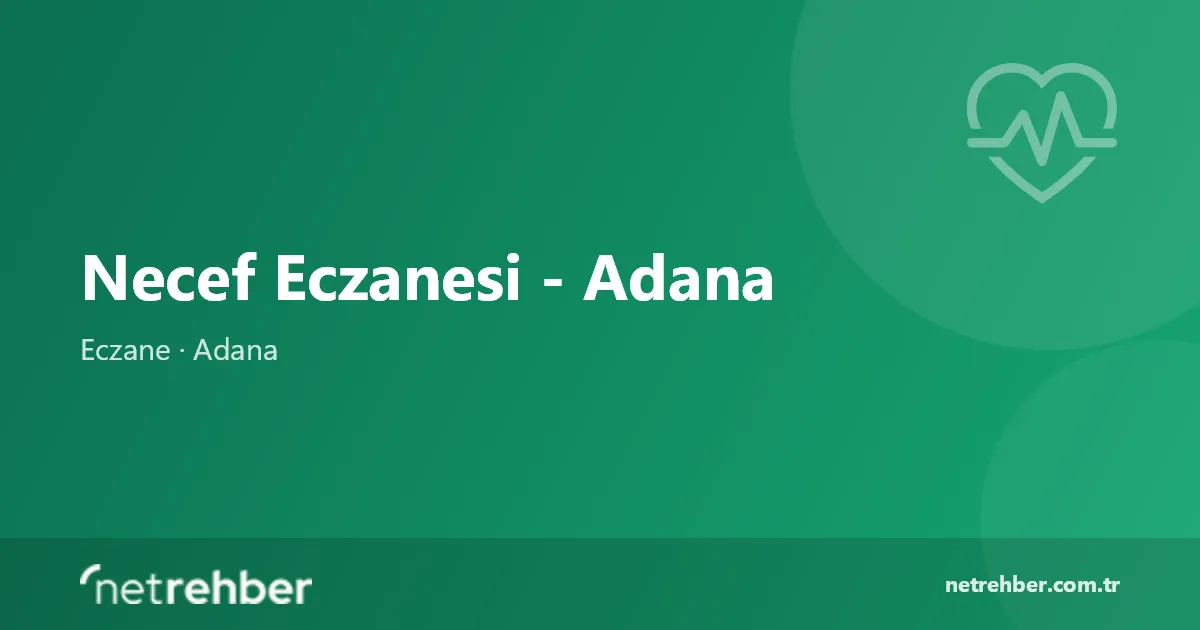 Necef Eczanesi - Adana kapak görseli