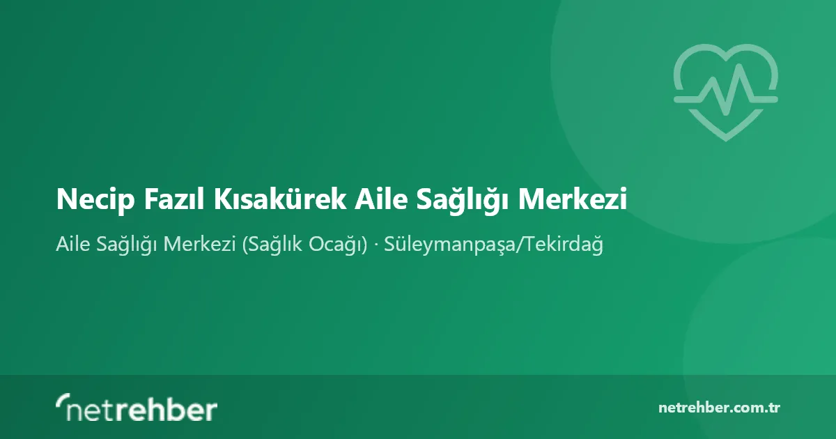 Necip Fazıl Kısakürek Aile Sağlığı Merkezi kapak görseli