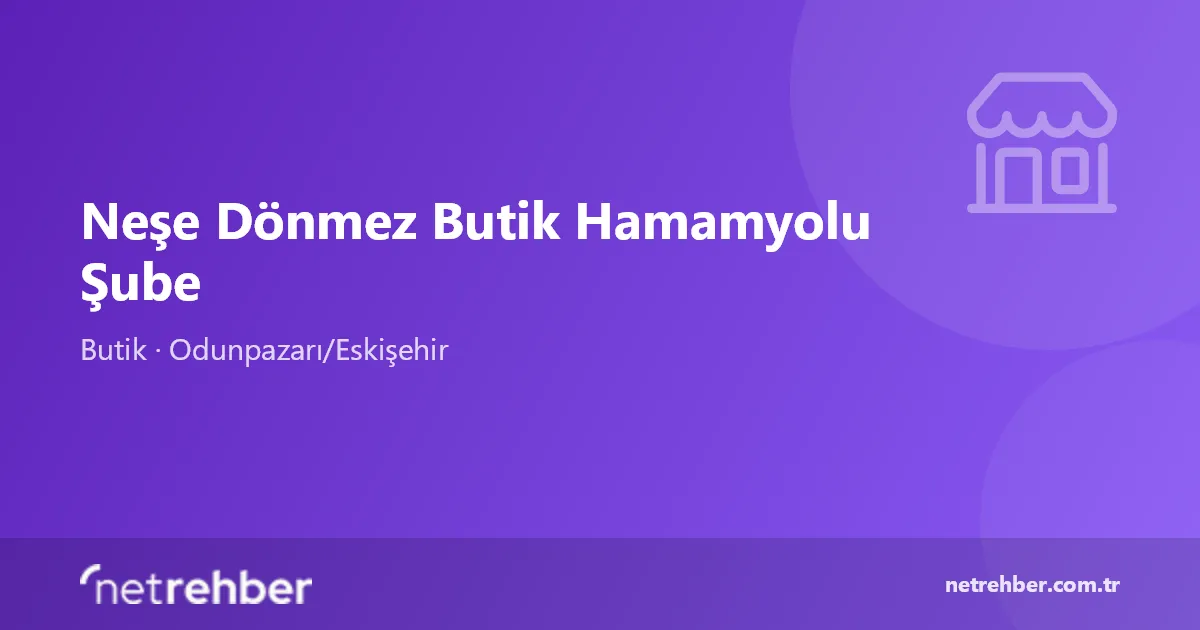 Neşe Dönmez Butik Hamamyolu Şube kapak görseli