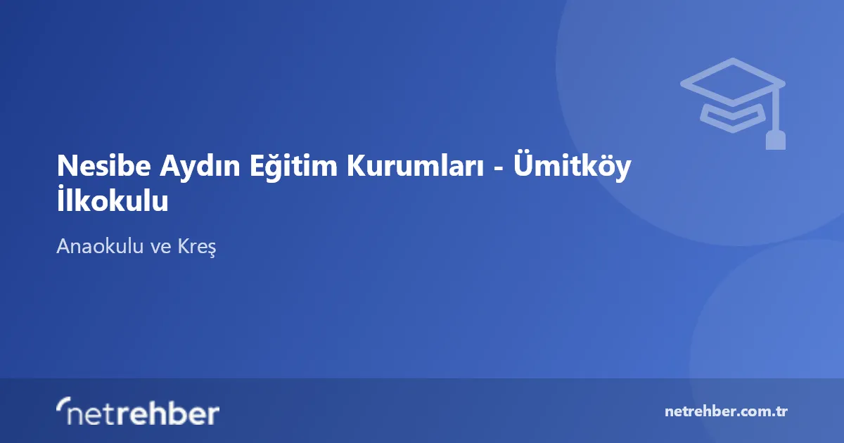 Nesibe Aydın Eğitim Kurumları - Ümitköy İlkokulu kapak görseli