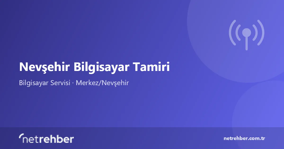 Nevşehir Bilgisayar Tamiri kapak görseli
