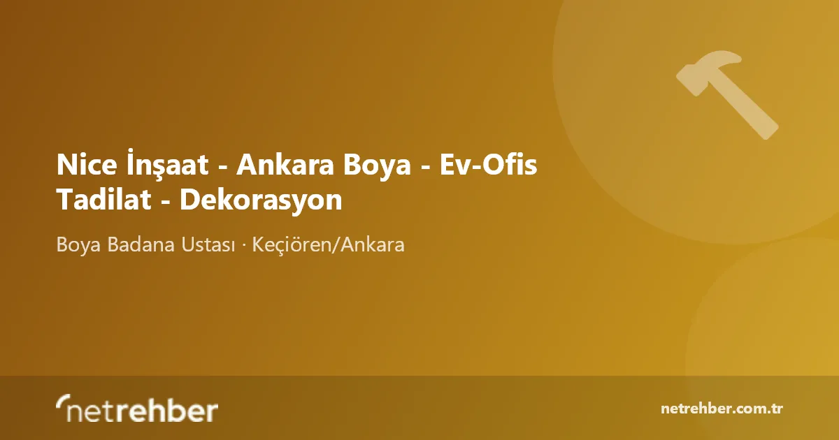 Nice İnşaat - Ankara Boya - Ev-Ofis Tadilat - Dekorasyon kapak görseli