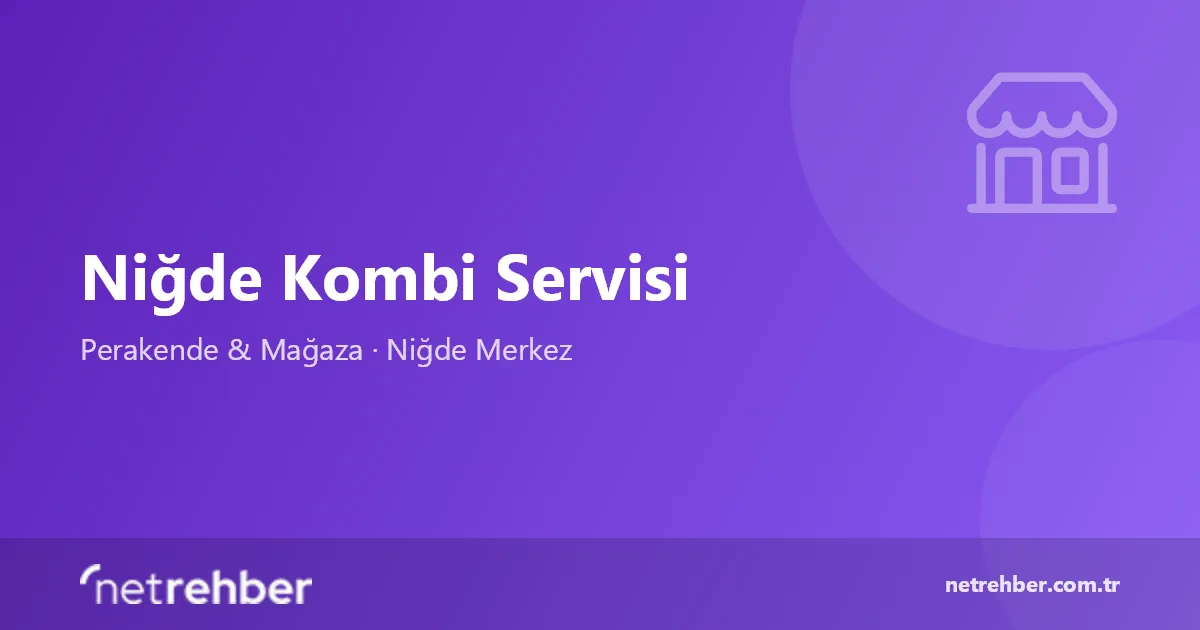 Niğde Kombi Servisi kapak görseli