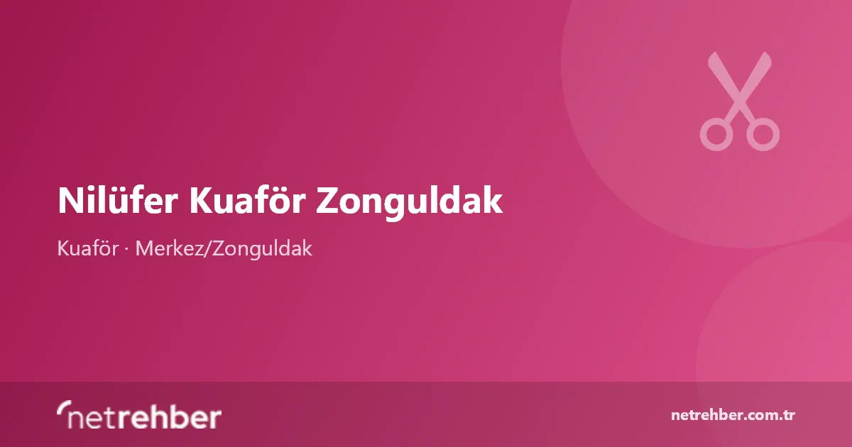 Nilüfer Kuaför Zonguldak kapak görseli