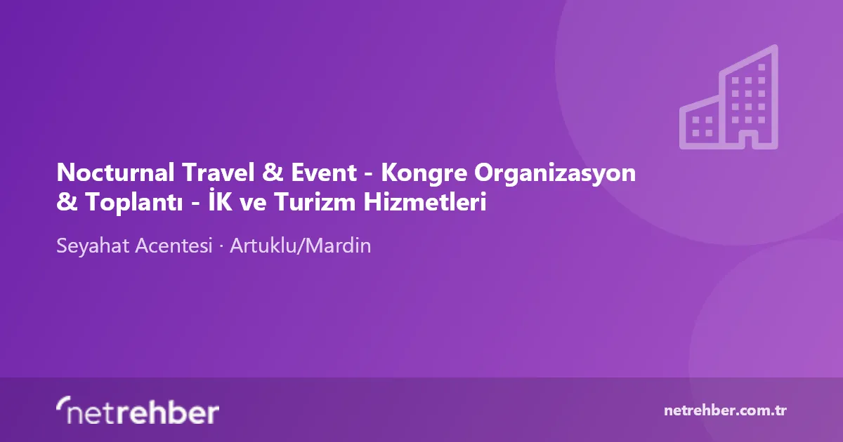 Nocturnal Travel & Event - Kongre Organizasyon & Toplantı - İK ve Turizm Hizmetleri kapak görseli