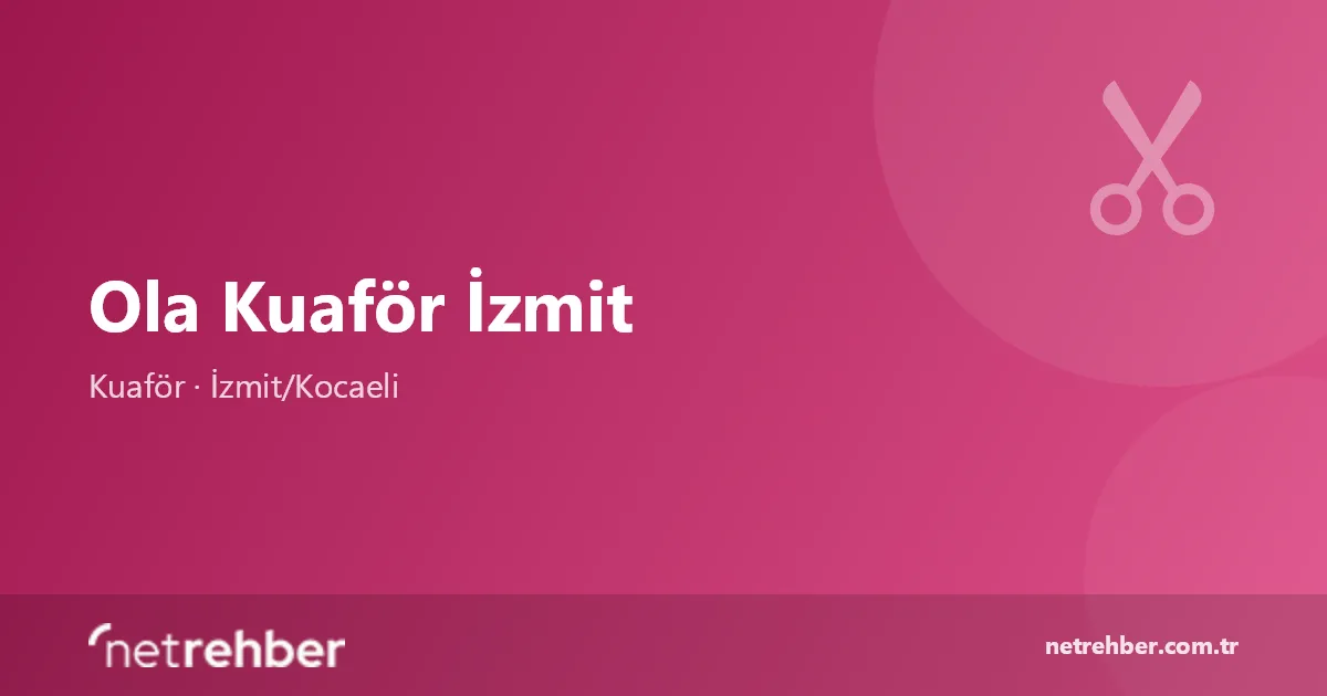 Ola Kuaför İzmit kapak görseli