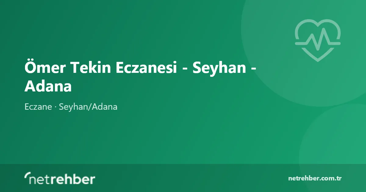 Ömer Tekin Eczanesi - Seyhan - Adana kapak görseli
