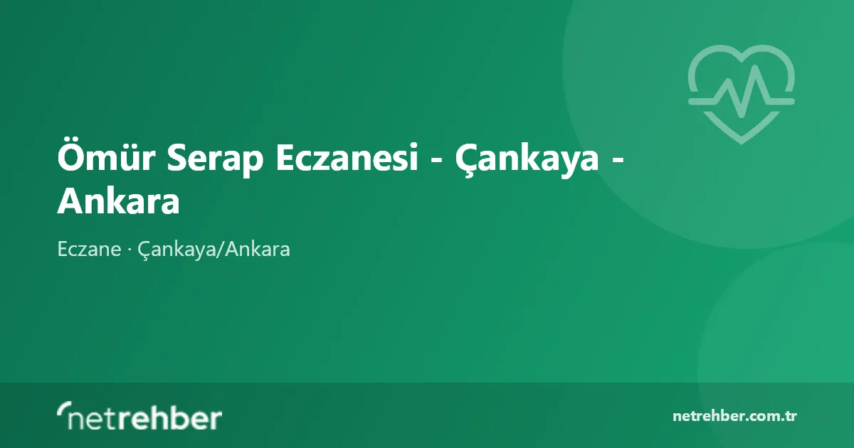 Ömür Serap Eczanesi - Çankaya - Ankara kapak görseli
