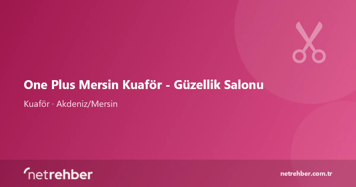 One Plus Mersin Kuaför - Güzellik Salonu kapak görseli