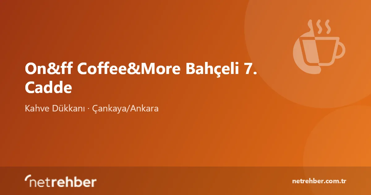 On&ff Coffee&More Bahçeli 7. Cadde kapak görseli