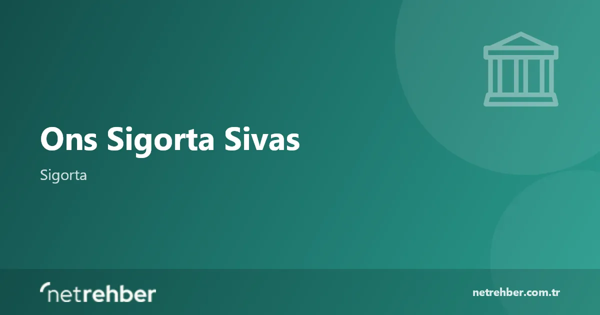 Ons Sigorta Sivas kapak görseli