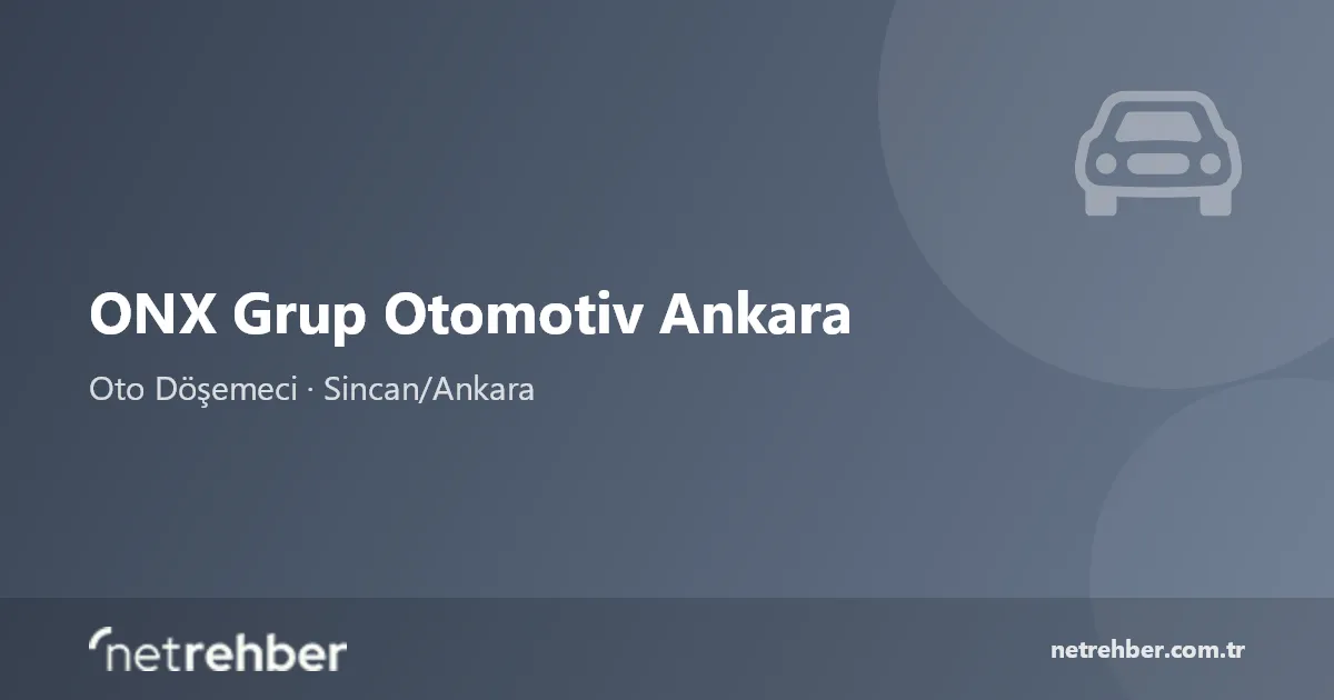 ONX Grup Otomotiv Ankara kapak görseli