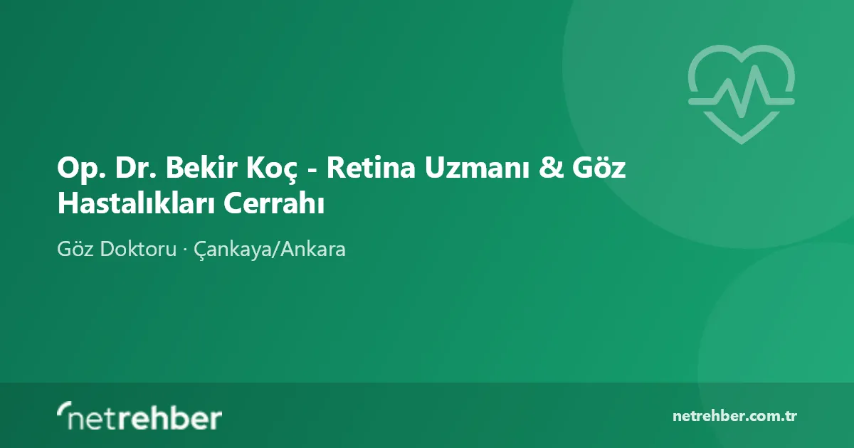 Op. Dr. Bekir Koç - Retina Uzmanı & Göz Hastalıkları Cerrahı kapak görseli