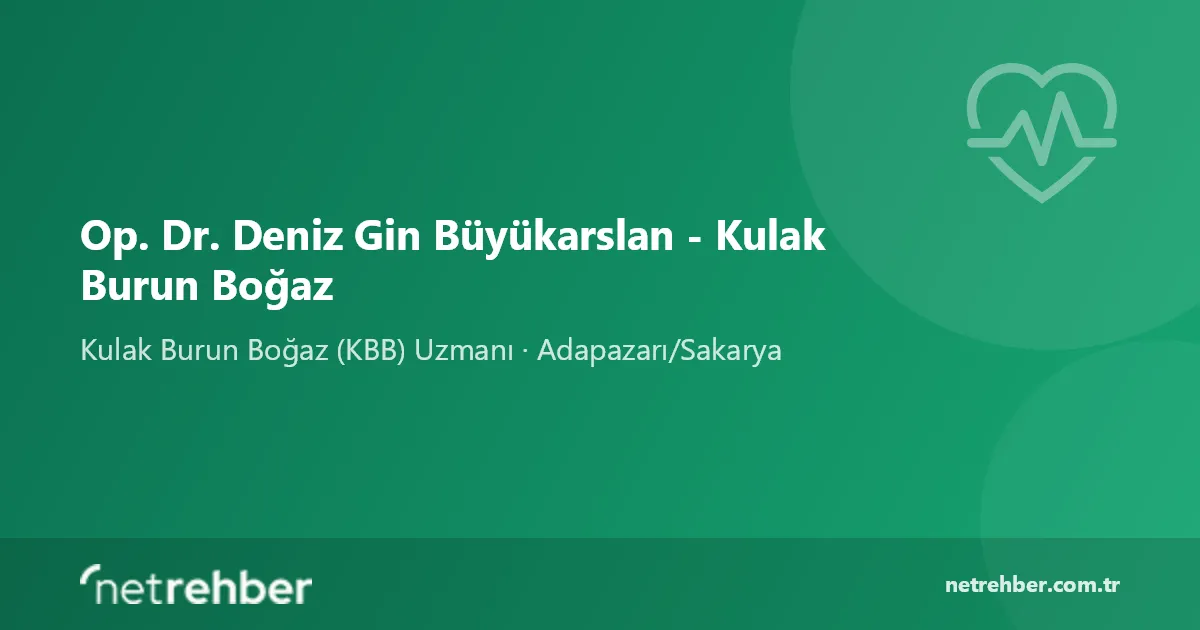 Op. Dr. Deniz Gin Büyükarslan - Kulak Burun Boğaz kapak görseli