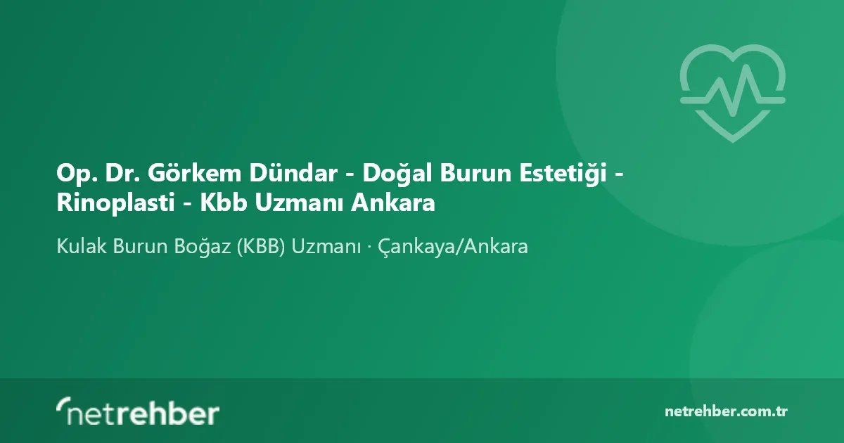 Op. Dr. Görkem Dündar - Doğal Burun Estetiği - Rinoplasti - Kbb Uzmanı Ankara kapak görseli