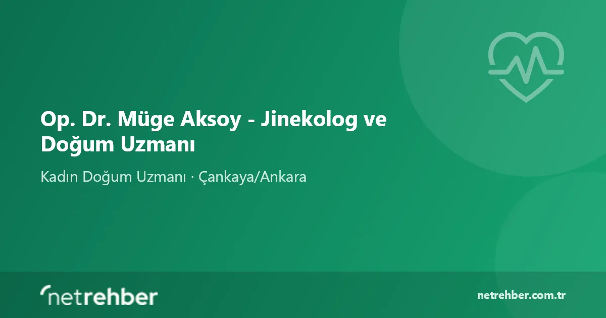 Op. Dr. Müge Aksoy - Jinekolog ve Doğum Uzmanı kapak görseli