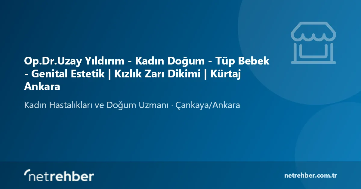 Op.Dr.Uzay Yıldırım - Kadın Doğum - Tüp Bebek - Genital Estetik | Kızlık Zarı Dikimi | Kürtaj Ankara kapak görseli