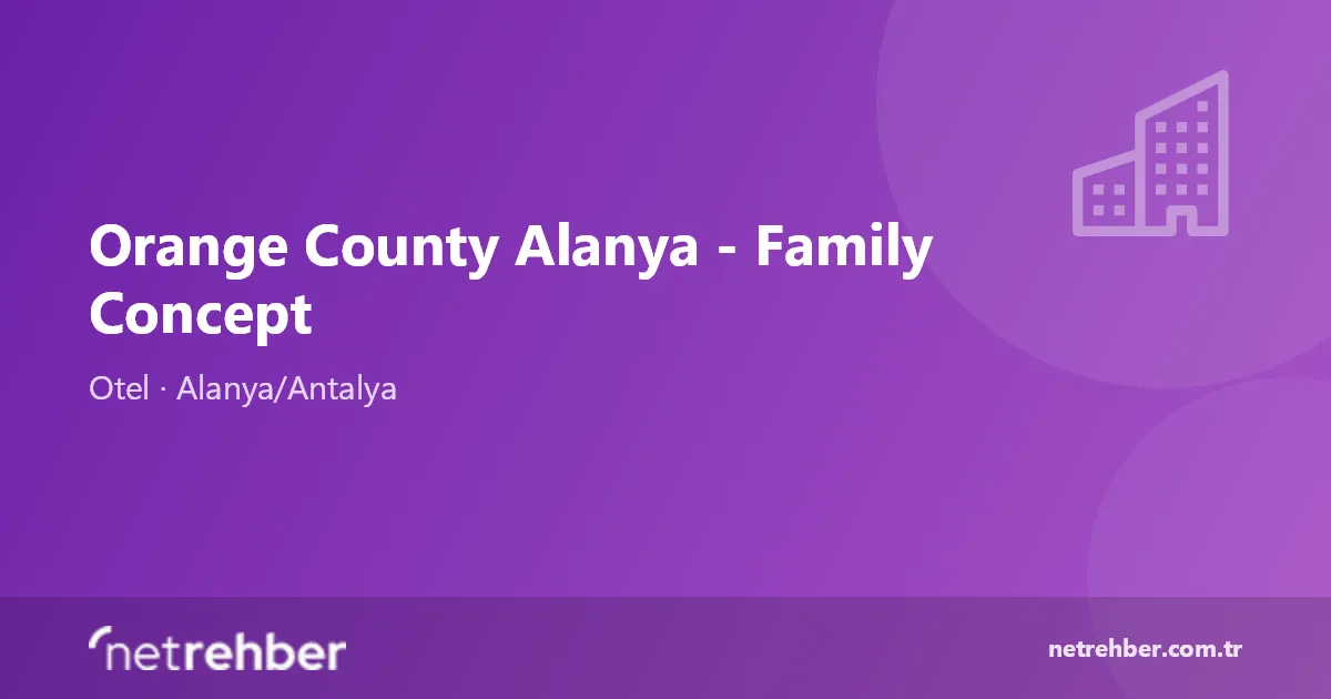 Orange County Alanya - Family Concept kapak görseli