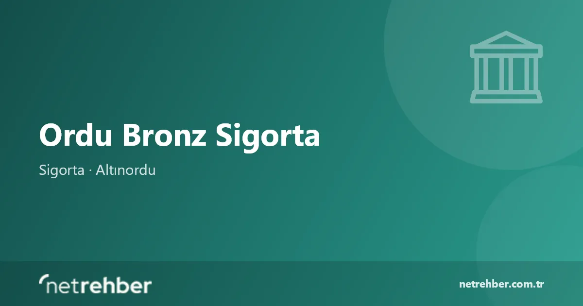 Ordu Bronz Sigorta kapak görseli