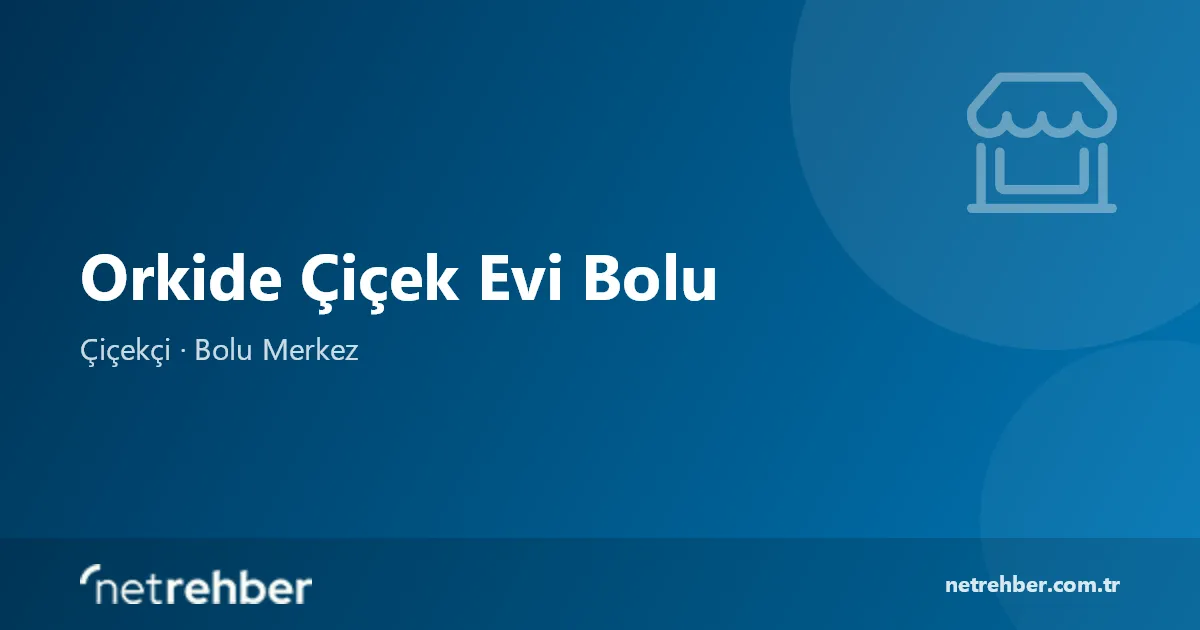 Orkide Çiçek Evi Bolu kapak görseli
