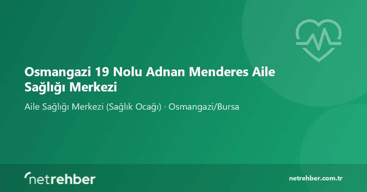 Osmangazi 19 Nolu Adnan Menderes Aile Sağlığı Merkezi kapak görseli