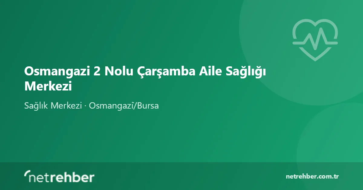 Osmangazi 2 Nolu Çarşamba Aile Sağlığı Merkezi kapak görseli