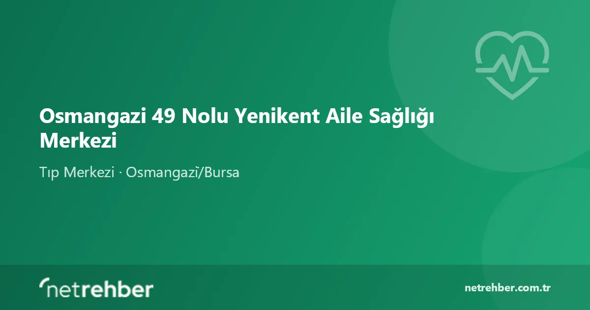 Osmangazi 49 Nolu Yenikent Aile Sağlığı Merkezi kapak görseli