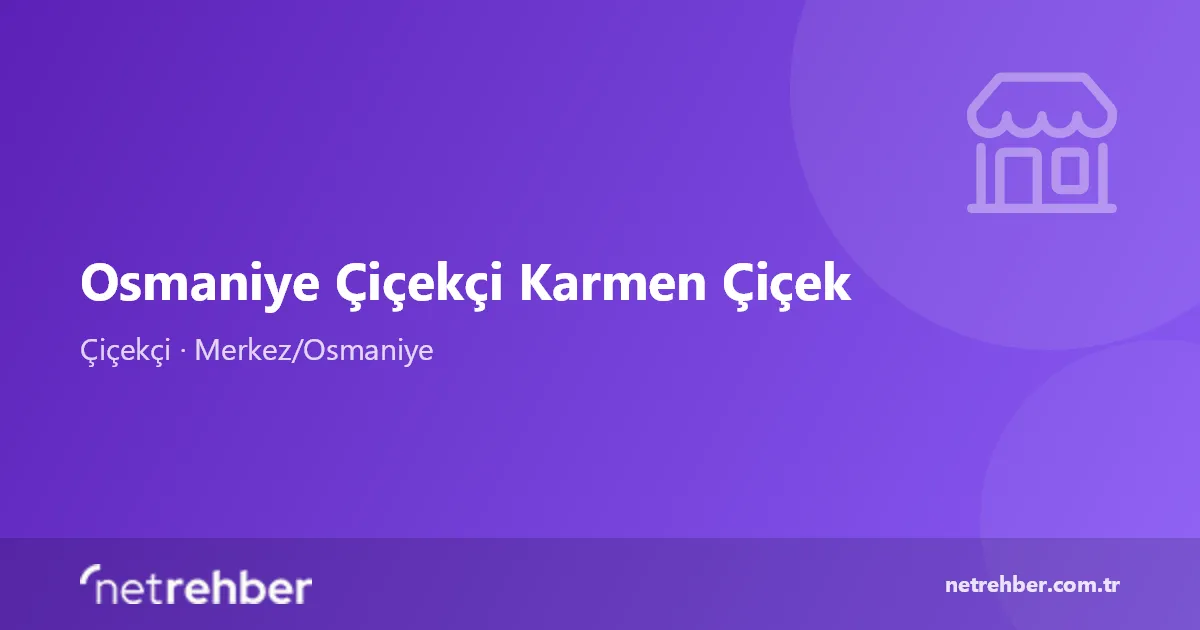 Osmaniye Çiçekçi Karmen Çiçek kapak görseli