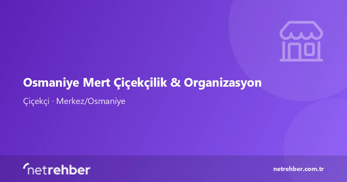 Osmaniye Mert Çiçekçilik & Organizasyon kapak görseli