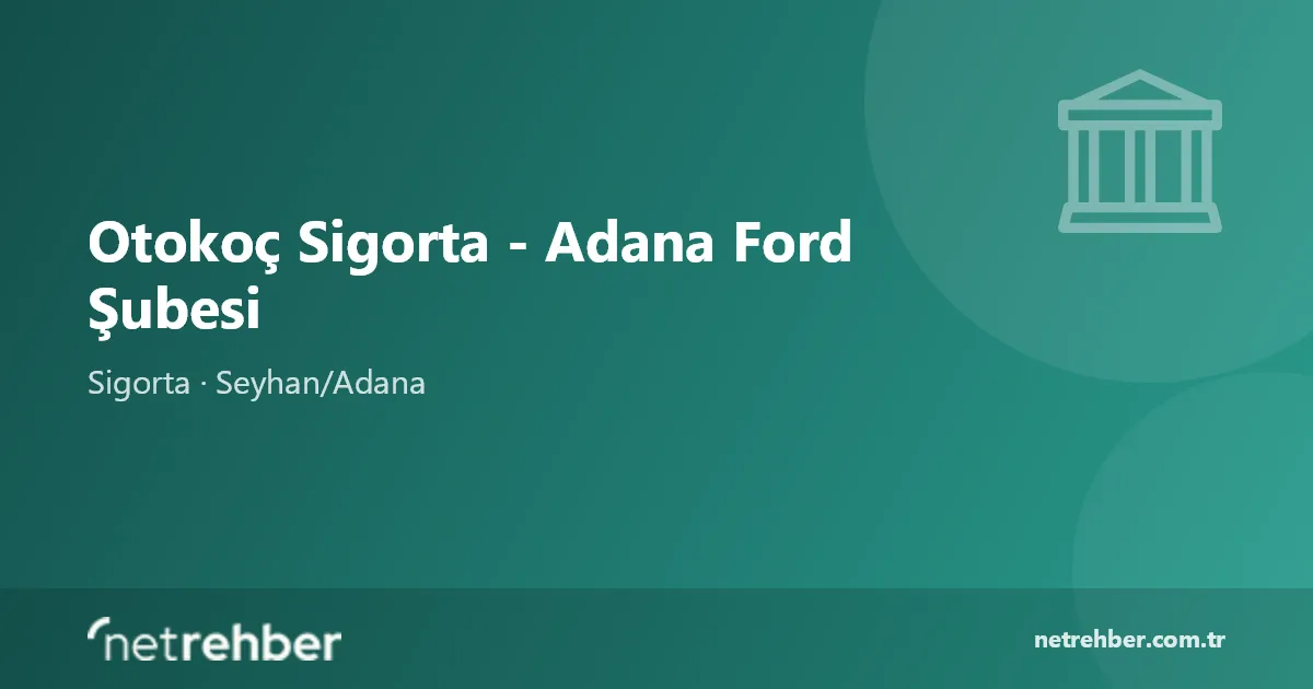 Otokoç Sigorta - Adana Ford Şubesi kapak görseli